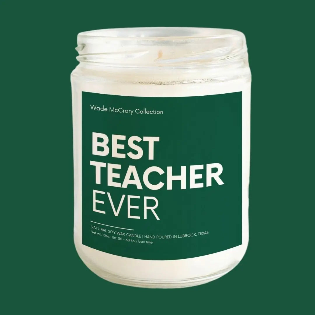 Best Teacher Ever Soy Candle Wade McCrory Collection