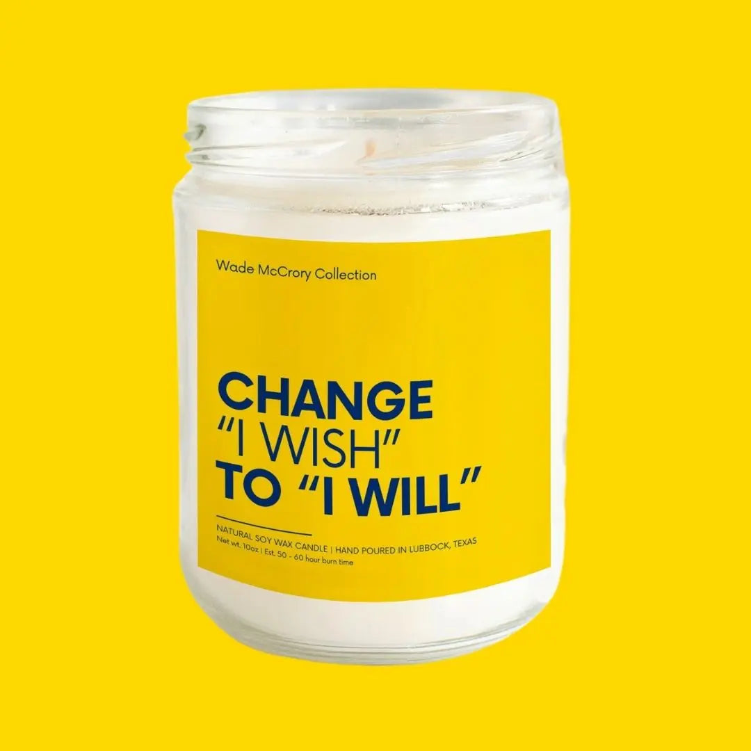Change I Wish to I Will Soy Candle Wade McCrory Collection