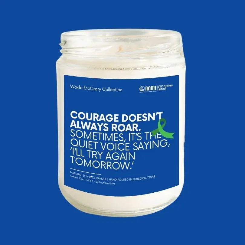 Courage Doesn't Always Roar Soy Candle - Wade McCrory Collection
