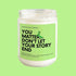 Don't Let Your Story End Soy Candle - Wade McCrory Collection