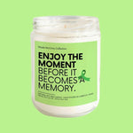 Enjoy the Moment Soy Candle - Wade McCrory Collection