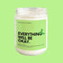 Everything will be Okay Soy Candle - Wade McCrory Collection