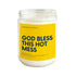 God Bless This Hot Mess Soy Candle