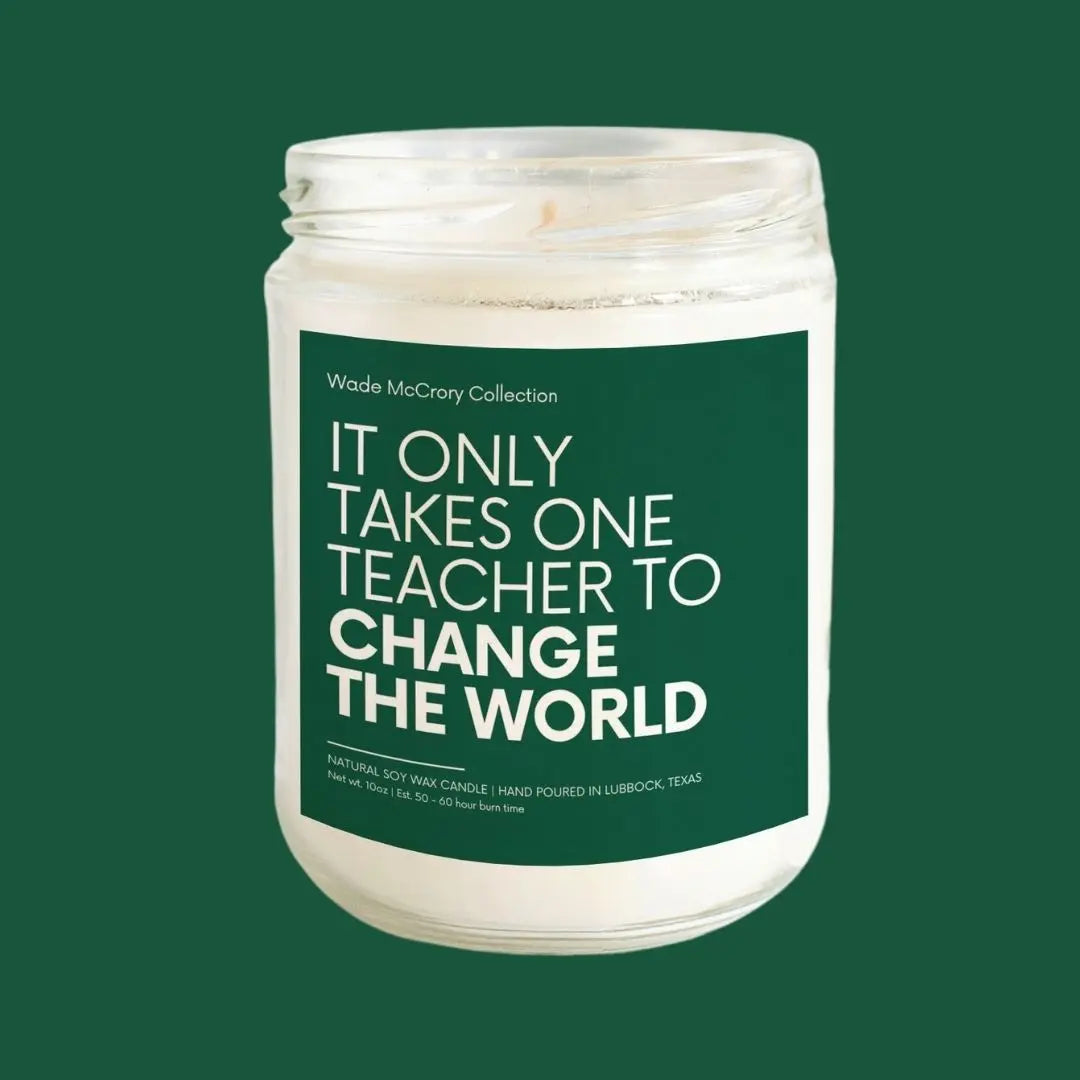 It Only Takes One Teacher Soy Candle Wade McCrory Collection