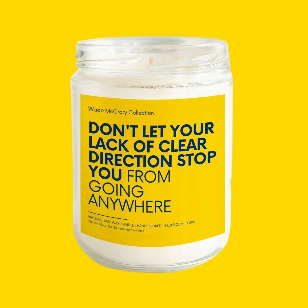 Lack of Clear Direction Soy Candle Wade McCrory Collection