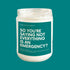 Not Everything is an Emergency Soy Candle - Wade McCrory Collection
