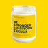 Stronger Than Excuses Soy Candle Wade McCrory Collection