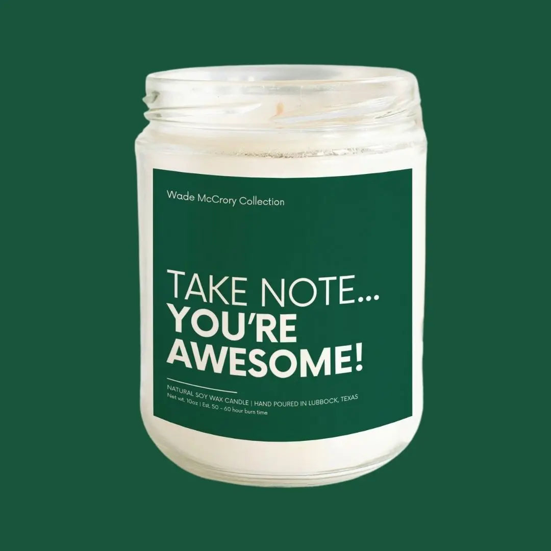 Take Note you are Awesome Soy Candle Wade McCrory Collection