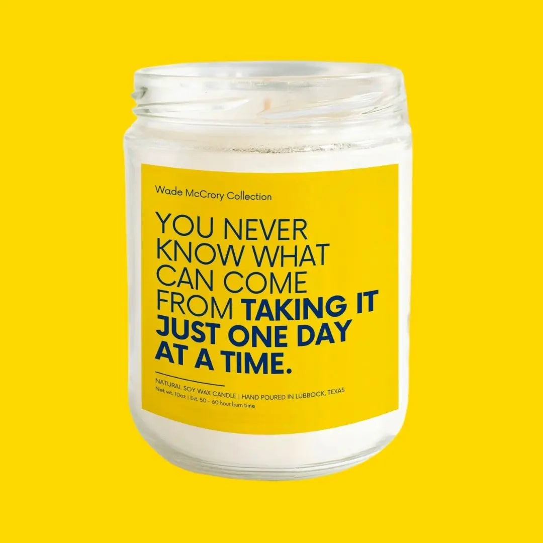 Taking it One Day at a Time Soy Candle Wade McCrory Collection