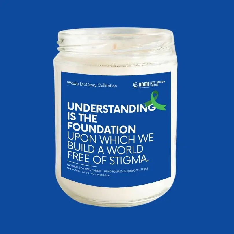 Understanding is the Foundation Soy Candle - Wade McCrory Collection