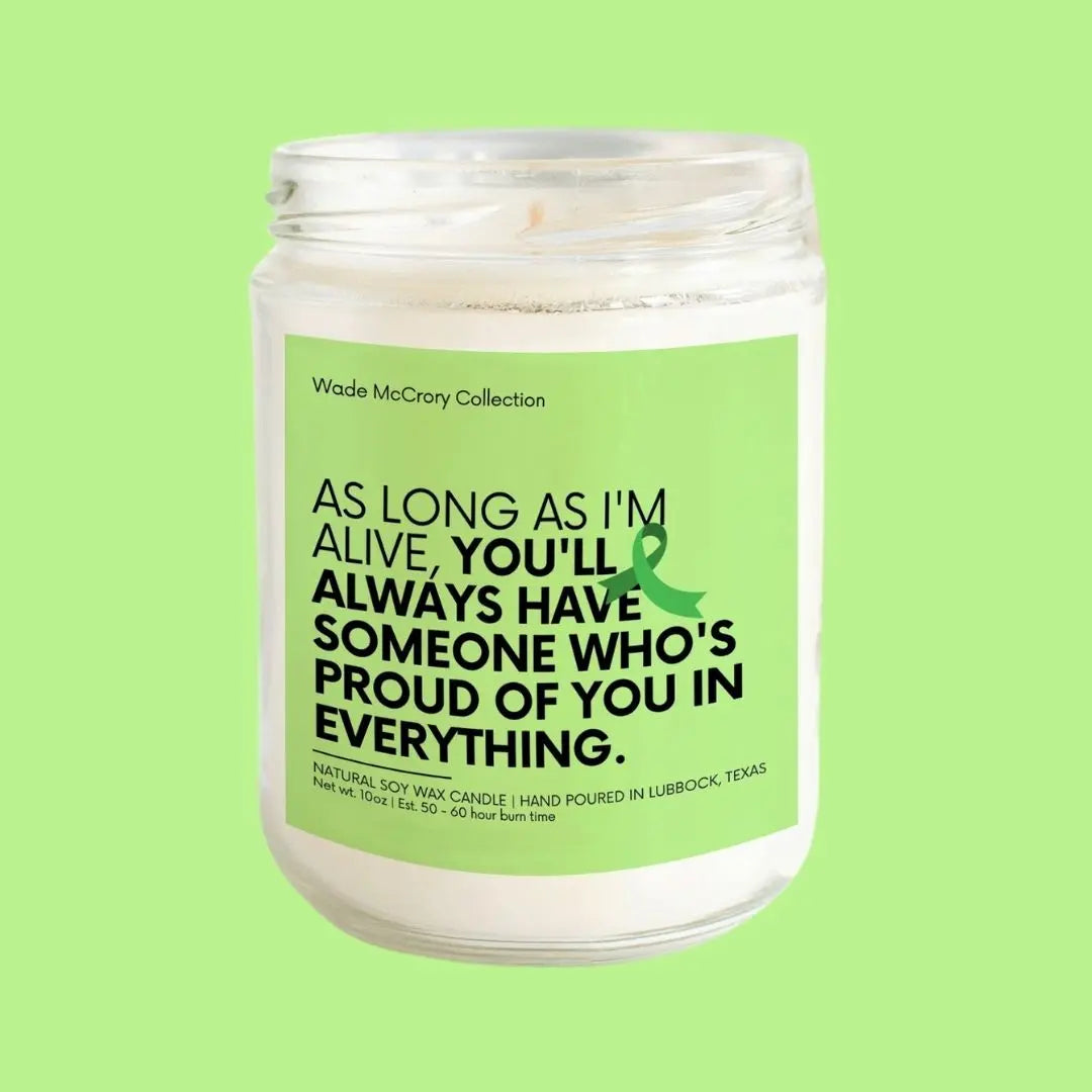 You'll Have Someone Who's Proud Soy Candle - Wade McCrory Collection
