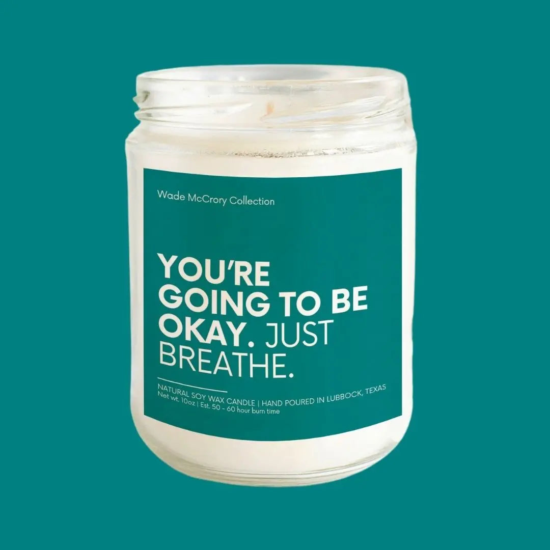 You're Going to be Okay Soy Candle - Wade McCrory Collection